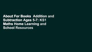 About For Books  Addition and Subtraction Ages 5-7: KS1 Maths Home Learning and School Resources