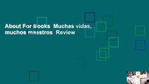 About For Books  Muchas vidas, muchos maestros  Review
