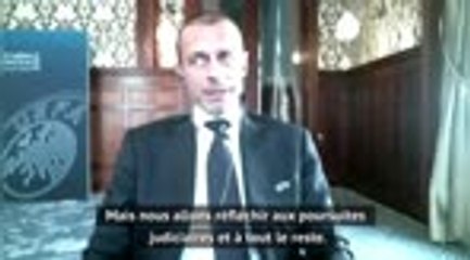 Super Ligue - Čeferin : "Nous allons réfléchir aux poursuites judiciaires"