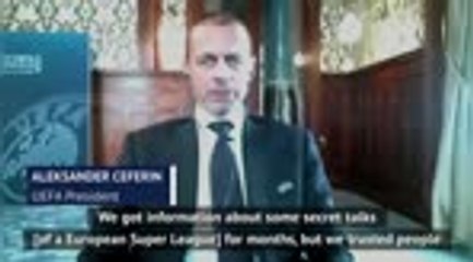 UEFA president condemns 'dirty dozen' in Super League breakaway