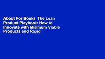 About For Books  The Lean Product Playbook: How to Innovate with Minimum Viable Products and Rapid