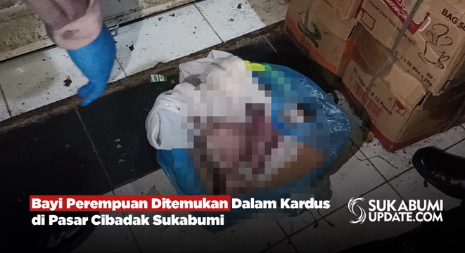 Bayi Perempuan Ditemukan Dalam Kardus di Pasar Cibadak Sukabumi