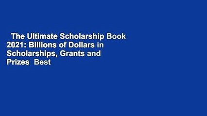 Descargar video: The Ultimate Scholarship Book 2021: Billions of Dollars in Scholarships, Grants and Prizes  Best