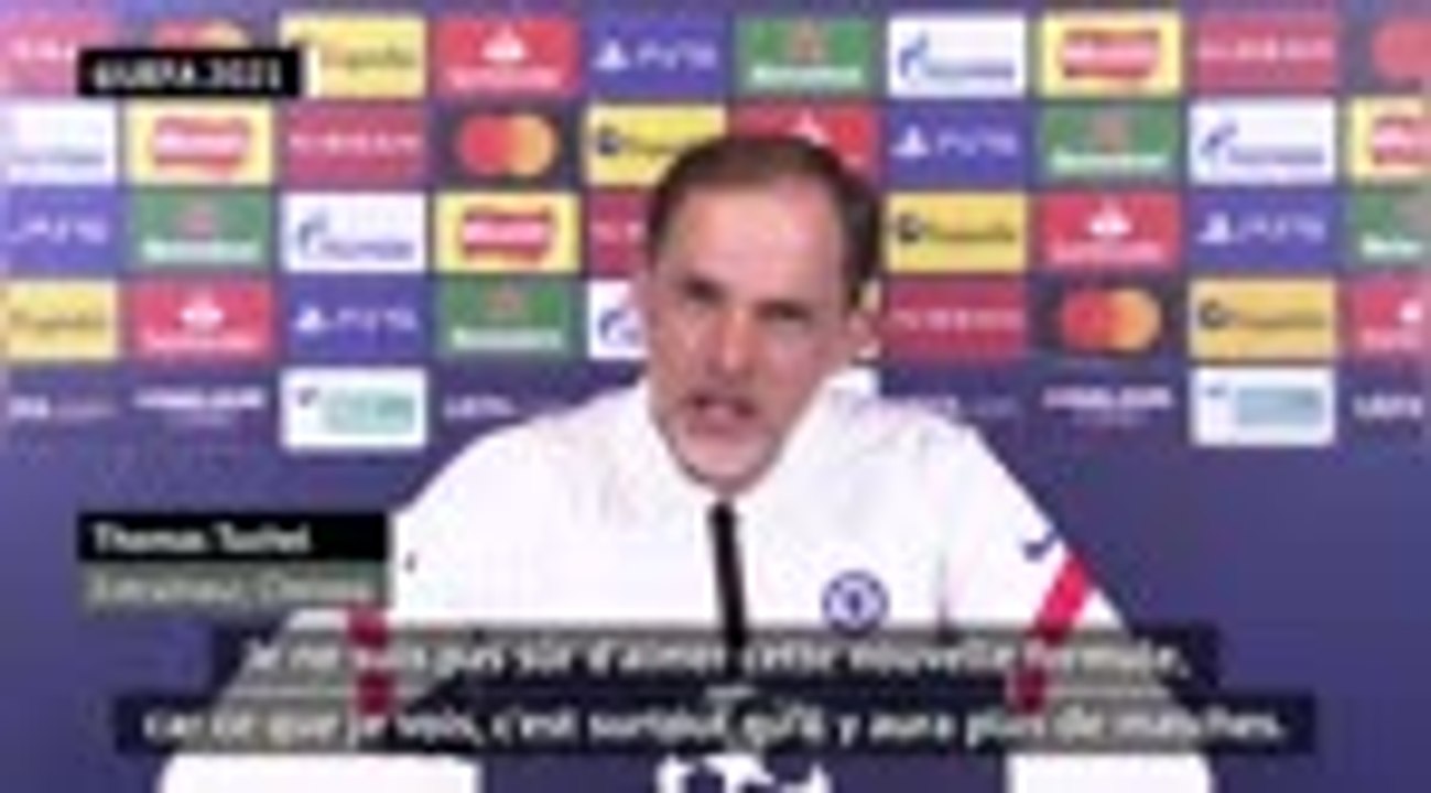Chelsea - Tuchel critique le nouveau format de la C1