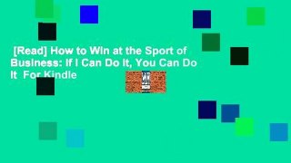 [Read] How to Win at the Sport of Business: If I Can Do It, You Can Do It  For Kindle