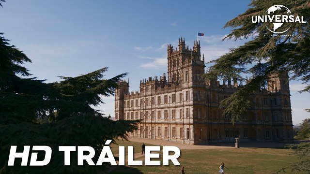 DOWNTON ABBEY - Tráiler Oficial