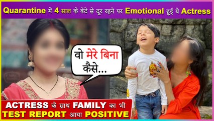 This Popular Actress Is Covid-19 Positive | Gets Emotional For Her 4 Yr Old Kid
