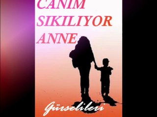 Gürsel İleri - Canım Sıkılıyor Anne