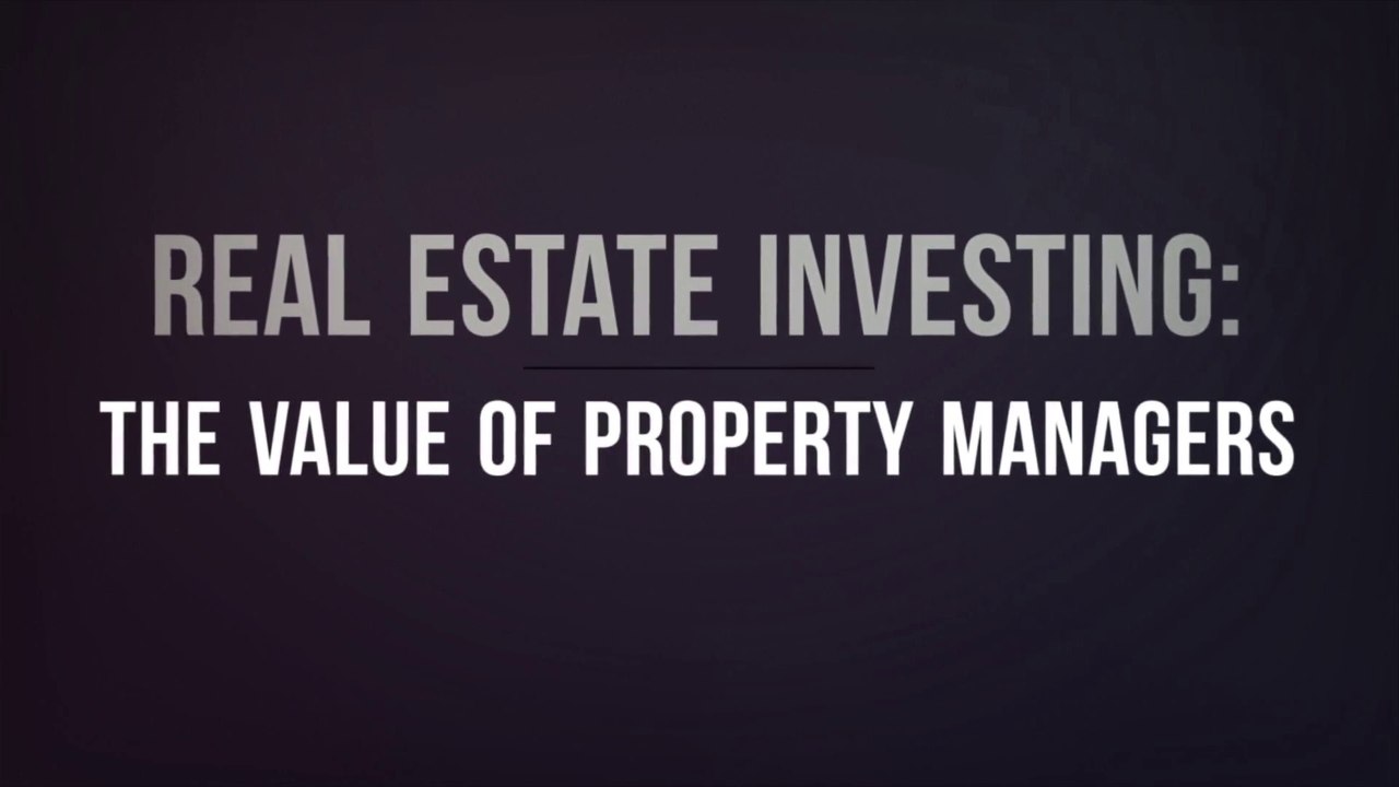 Real Estate Investing: The Value of Property Managers