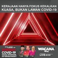 [SHORTS]  Kerajaan hanya fokus kekalkan kuasa, bukan lawan Covid-19