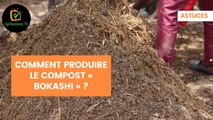 Astuces : Comment produire le compost « Bokashi » ?