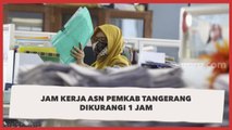Jam Kerja ASN  Pemkab Tangerang Selama Ramadhan Dikurangi 60 Menit