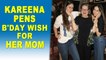 Kareena Kapoor Khan pens heartfelt note for mother Babita on her birthday