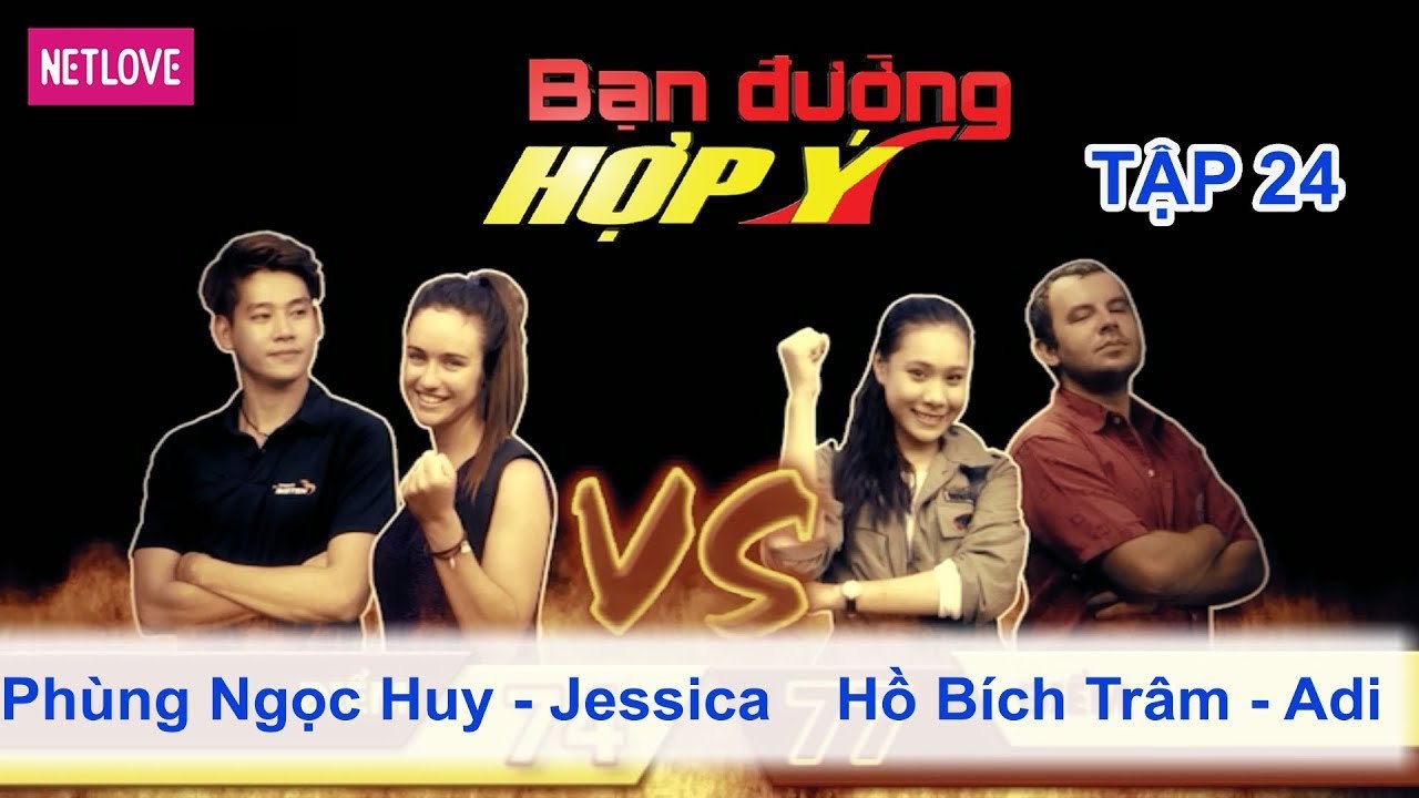 Bạn Đường Hợp Ý - Tập 24: Phùng Ngọc Huy - Jessica VS Hồ Bích Trâm - Adi