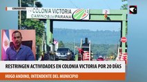 Restringen actividades en Colonia Victoria por 20 días (audio de Radio Libertad)