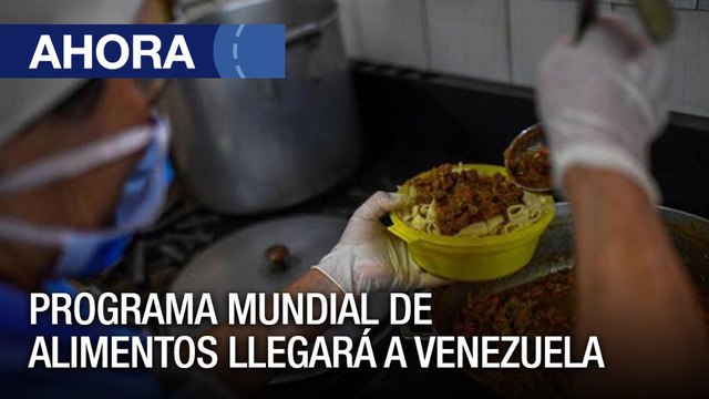 Programa mundial de alimentos llegará a Venezuela + Noticias de las regiones - Ahora