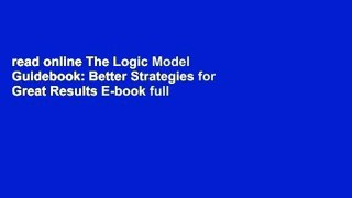 read online The Logic Model Guidebook: Better Strategies for Great Results E-book full
