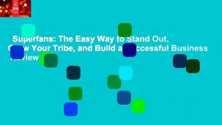 Superfans: The Easy Way to Stand Out, Grow Your Tribe, and Build a Successful Business  Review