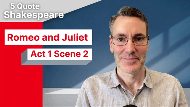 5 Quote Shakespeare Romeo and Juliet: Act 1 Scene 2