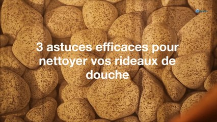 3 astuces efficaces pour nettoyer vos rideaux de douche