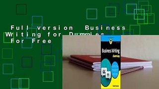 Full version  Business Writing for Dummies  For Free