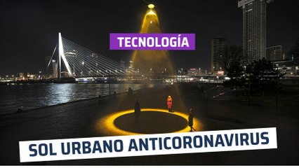[CH] El Sol Urbano que mata al coronavirus