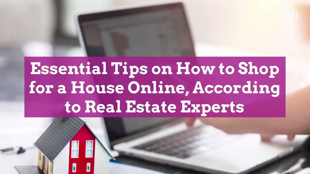Essential Tips on How to Shop for a House Online, According to Real Estate Experts