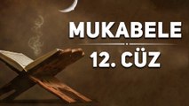 12 Cüz Mukabele - Kur'an-ı Kerim Hatmi Şerif Dinle