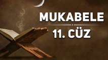 11 Cüz Mukabele - Kur'an-ı Kerim Hatmi Şerif Dinle