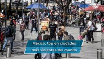 México, con el top 6 en el ranking de ciudades más violentas del mundo, según informe