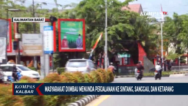 Satgas Covid Kalbar Minta Warga Tunda Bepergian ke Sintang, Sanggau, dan Ketapang