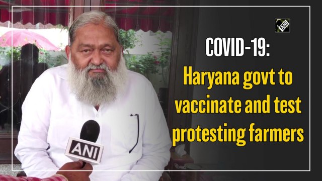 Covid-19: Haryana govt to vaccinate and test protesting farmers