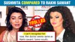 Netizens Compare Former Miss Universe Sushmita Sen With Rakhi Sawant ; Know Why?
