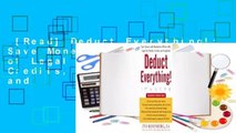 [Read] Deduct Everything!: Save Money with Hundreds of Legal Tax Breaks, Credits, Write-Offs, and