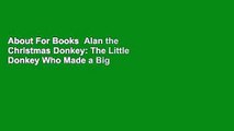 About For Books  Alan the Christmas Donkey: The Little Donkey Who Made a Big Difference  Review