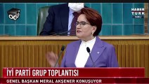 Meral Akşener: 250 milyar lira kimlerin cebine gitti?