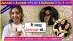Ashnoor Kaur REVEALS Who Is Her Bestie Jannat Or Avneet | Reacts On Siddharth's New Avtaar