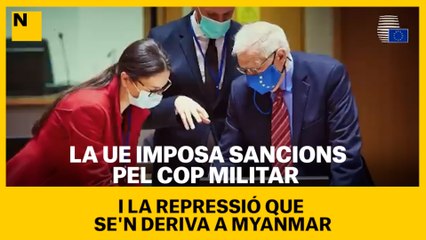 La UE imposa sancions pel cop militar i la repressió que se’n deriva a Myanmar