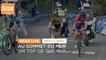 Flèche Wallonne Femmes 2021 - On top of the Mur / Au sommet du Mur