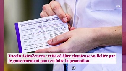 Vaccin AstraZeneca : cette célèbre chanteuse sollicitée par le gouvernement pour en faire la promotion