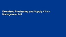 Downlaod Purchasing and Supply Chain Management full