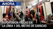 Reportaron falla en la línea 1 del metro de Caracas   Noticias regiones - Ahora