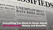 Everything You Need to Know About Unemployment Money and Benefits