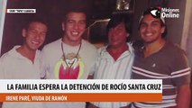 La familia espera la detención de Rocío Santa Cruz