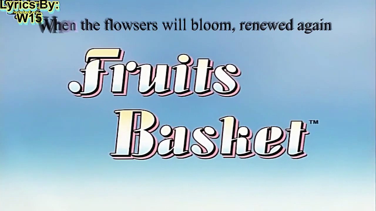 Fruits Basket 『AO1』『For Fruits Basket』『2018』『1080pᴴᴰ』『Remastered』『Enhanced』『English Lyrics』