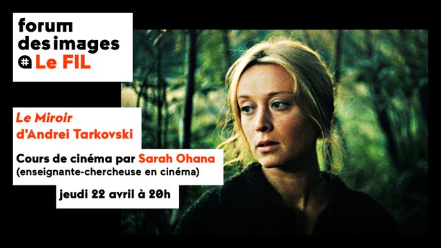 Cours de cinéma Analyse filmique du Miroir d’Andreï Tarkovski // Séance virtuelle