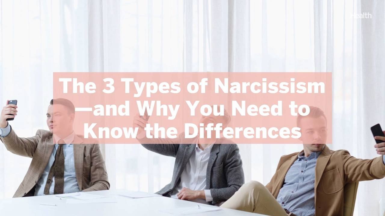 The 3 Types of Narcissism—and Why You Need to K...