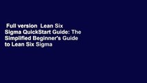 Full version  Lean Six Sigma QuickStart Guide: The Simplified Beginner's Guide to Lean Six Sigma