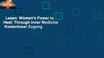 Lesen  Women's Power to Heal: Through Inner Medicine  Kostenloser Zugang