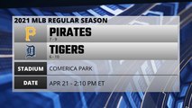Pirates @ Tigers Game Preview for APR 21 -  2:10 PM ET